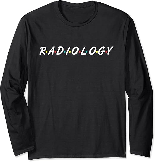 Radiology Gifts For Radiologist Technician Long Sleeve T